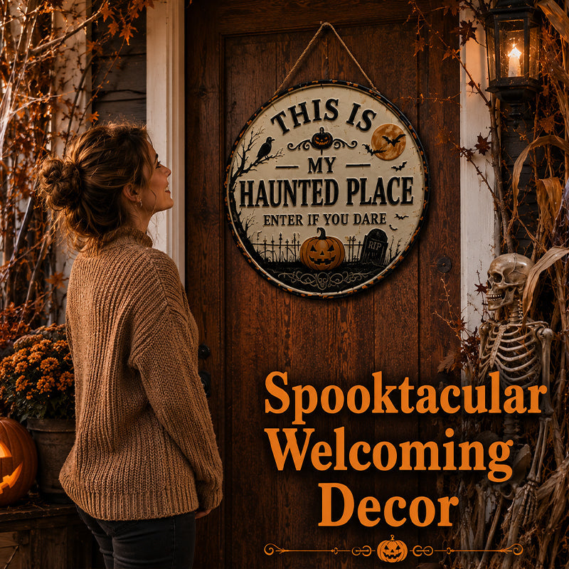 This Is My Haunted Place Halloween Door Sign