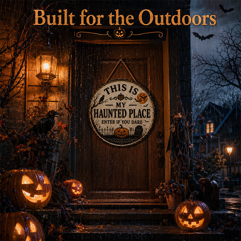 This Is My Haunted Place Halloween Door Sign